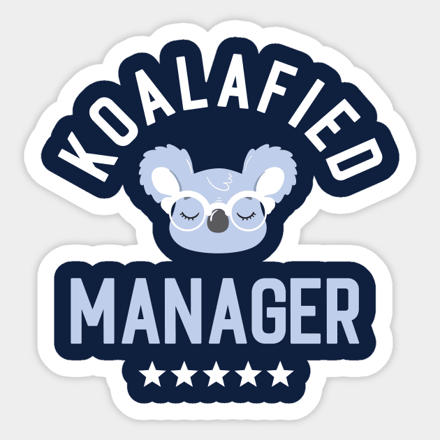 Koalafied Manager - Funny Gift Idea for Managers Sticker by BetterManufaktur